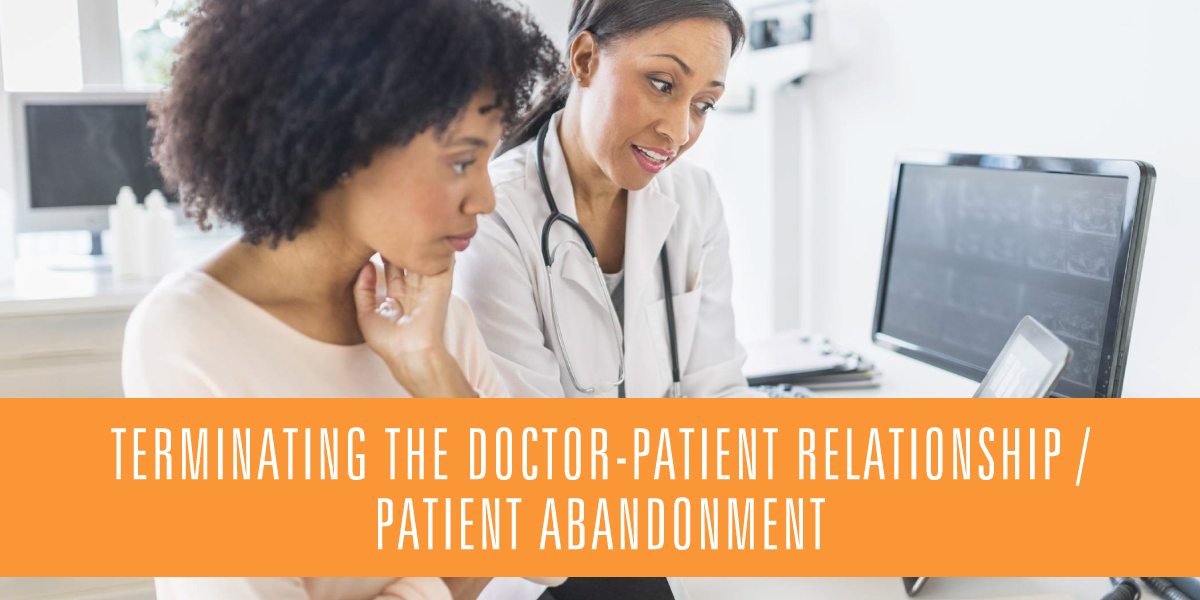 FOR PHYSICIANS IT IS IMPORTANT TO PROPERLY TERMINATE THE DOCTORPATIENT
