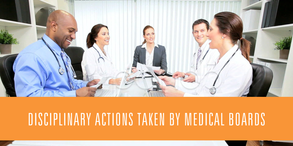 Disciplinary Actions Taken By Medical Boards